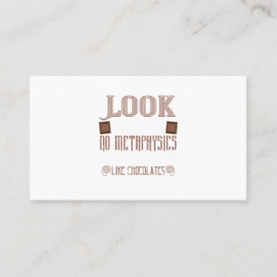 Look ThereS No Metaphysics On Earth Like Chocolate Business Card