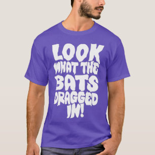 Look What The Bats Dragged In Spooky Drag Queen T-Shirt