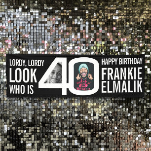 Look who 40 40th birthday party photo black white banner