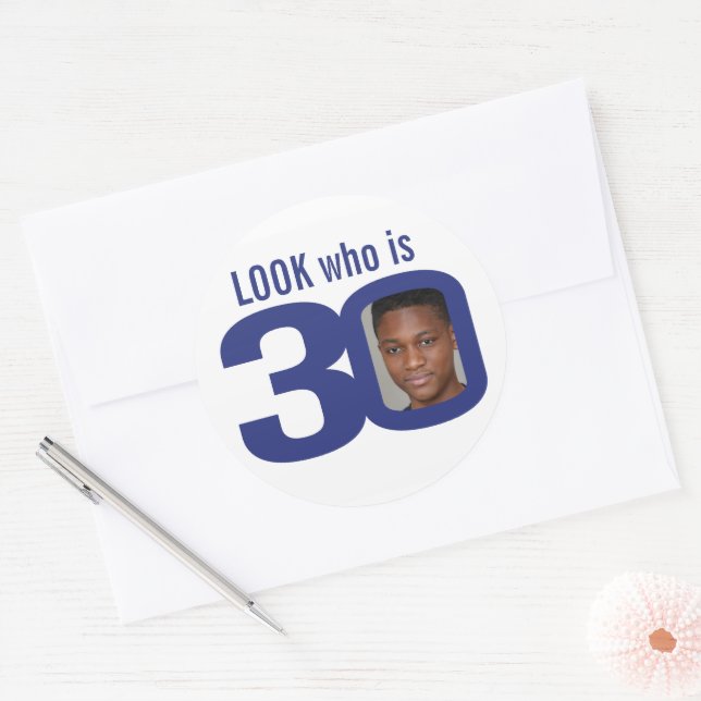 Look who is 30 photo navy blue white 30th birthday classic round sticker (Envelope)