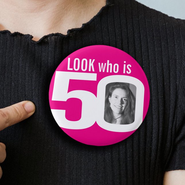 Look who is 50 photo hot pink white 3 cm round badge (Creator Uploaded)