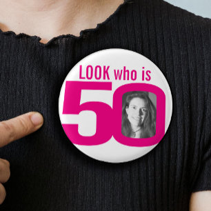 Look who is 50 photo pink on white 3 cm round badge