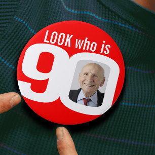 Look who is 90 photo red and white button/badge 7.5 cm round badge
