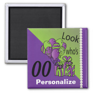 Look Who's 00   00th Birthday - Pruple & Green Magnet