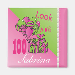Look Who's 100 100th Birthday - Pink Magnet