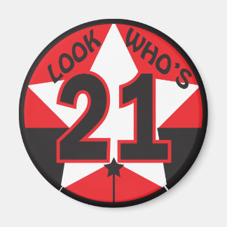 Look Who's 21 Birthday Magnet
