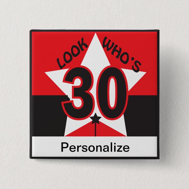 Look Who's 30 15 Cm Square Badge (Front)