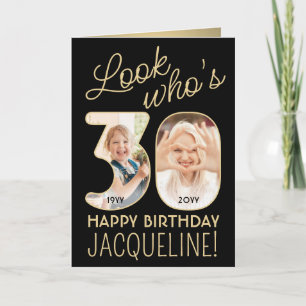 Look Who's 30 Black & Gold Happy Birthday 2 Photo Card