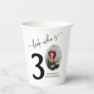 Look Who's 30! Modern Photo 30th Birthday Paper Cups