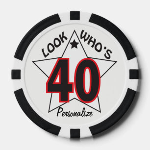 Look Who's 40   40th Birthday Poker Chips