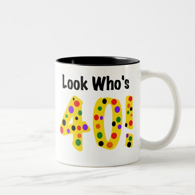 Look  Who's 40 Two-Tone Coffee Mug (Right)