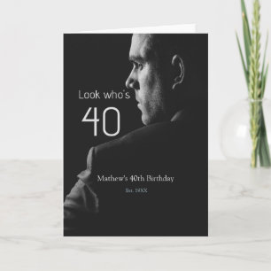 look who's 40th birthday photo man name est. year  card
