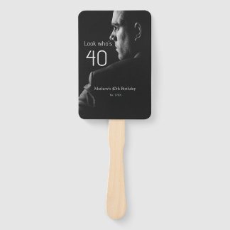 look who's 40th birthday photo man name est. year  hand fan