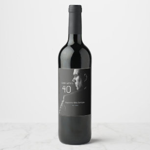 look who's 40th birthday photo man name est. year wine label