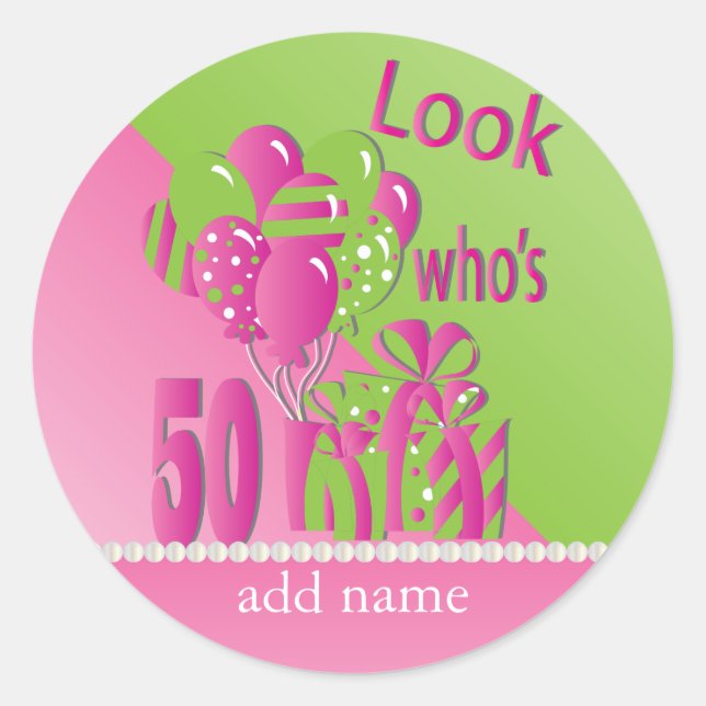 Look Who's 50 in Pink - 50th Birthday Classic Round Sticker (Front)