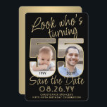 Look Who's 55 Black & Gold 2 Photo Birthday Party Save The Date<br><div class="desc">Look who's turning 55! Invite family and friends to an upcoming 55th birthday celebration with custom photo save the date party invitations. Pictures and wording on this template are simple to personalise. (IMAGE PLACEMENT TIP: An easy way to position a photo exactly how you want is to crop it before...</div>