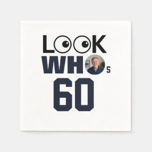 Look Whos 60 Funny Personalised Birthday Photo Napkin