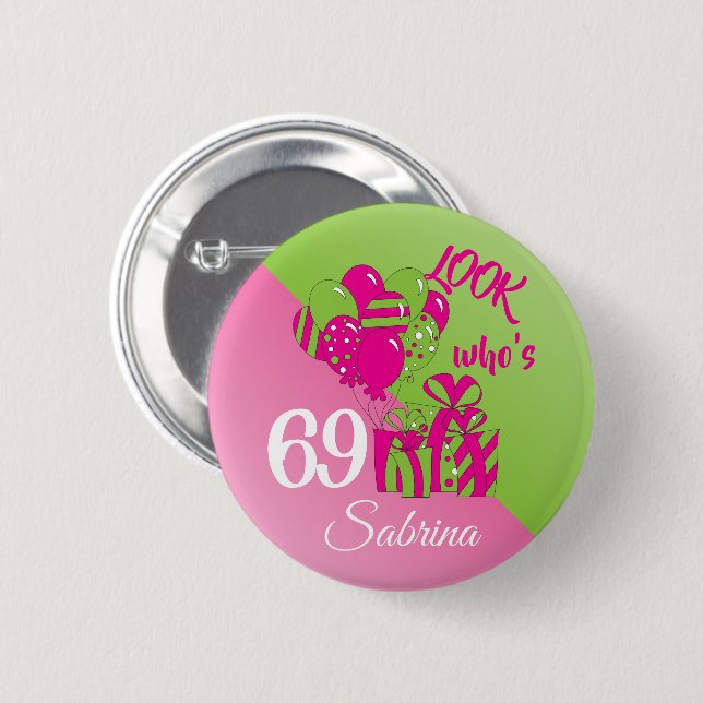 Look Who's 69 | 00th Birthday - Pink & Green 6 Cm Round Badge (Front & Back)