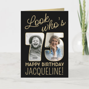 Look Who's 75 Black & Gold Happy Birthday 2 Photo Card