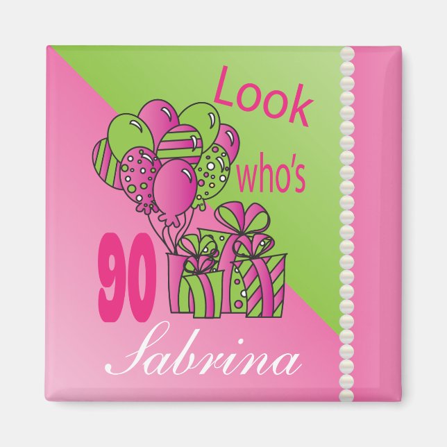 Look Who's 90 | 90th Birthday Magnet (Front)