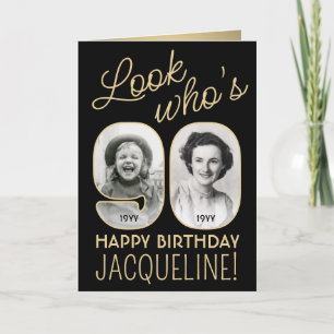 Look Who's 90 Black & Gold Happy Birthday 2 Photo Card