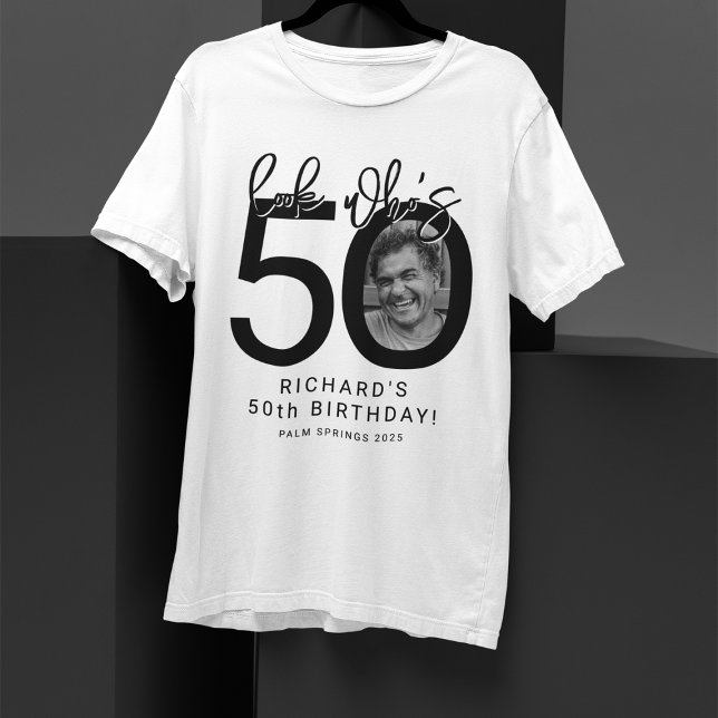 Look who's Fifty | Photo 50th Birthday T-Shirt (Creator Uploaded)