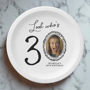 Look Who's Thirty Photo 30th Birthday Paper Plate