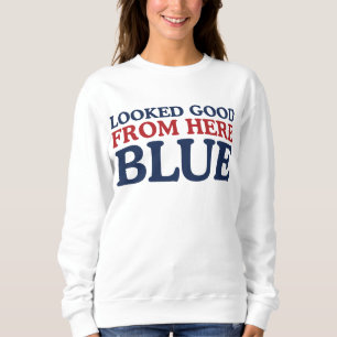 Looked Good From Here Blue Funny Baseball Mum Sweatshirt