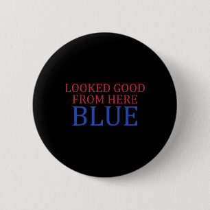 Looked Good From Here Blue Funny Softll Game Day 6 Cm Round Badge