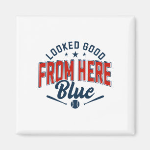 Looked Good From Here Blue Funny Softll Game Day _ Magnet