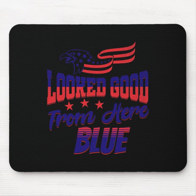 Looked Good From Here Blue Funny Softll Game Day _ Mouse Pad (Front)