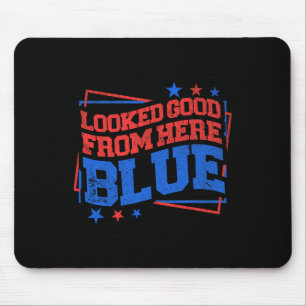 Looked Good From Here Blue Funny Softll Game Day _ Mouse Pad