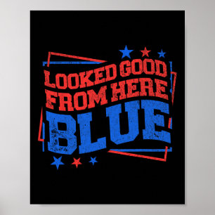 Looked Good From Here Blue Funny Softll Game Day _ Poster