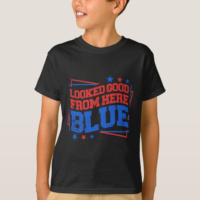 Looked Good From Here Blue Funny Softll Game Day _ T-Shirt (Front)