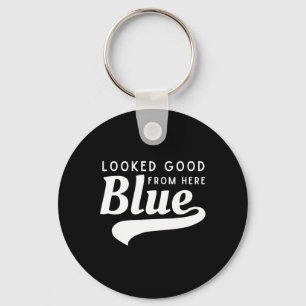 Looked Good From Here Blue Softll Game Day Funny S Key Ring