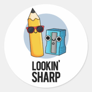 Lookin Sharp Funny Pencil Pun  Classic Round Sticker