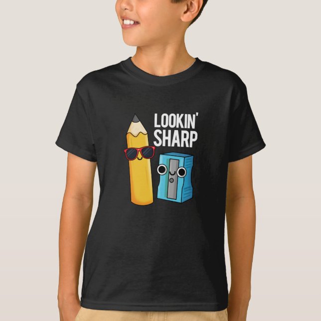 Lookin Sharp Funny Pencil Pun Dark BG T-Shirt (Front)