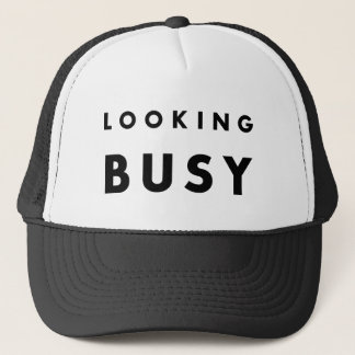 LOOKING BUSY: The Art of Appearances Trucker Hat