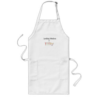 Looking Fabulous at 50 Long Apron