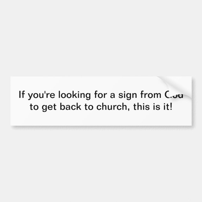 Looking for a sign - bumper sticker (Front)