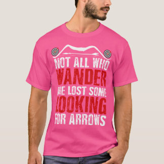 Looking For Arrows Archery Bow Hunting Hunters Arc T-Shirt