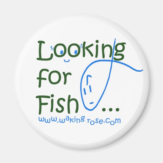 Looking for Fish... Magnet (Front)