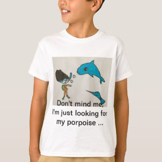 Looking for My Porpoise T-Shirt (child size)
