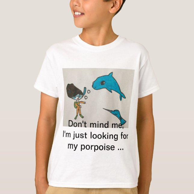 Looking for My Porpoise T-Shirt (child size) (Front)