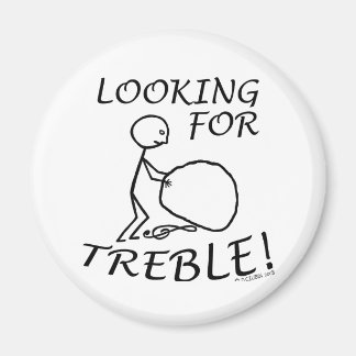 Looking For Treble Magnet