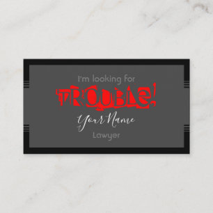 Looking for trouble lawyers business card