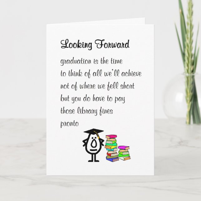 Looking Forward - a funny high school grad poem Card (Front)
