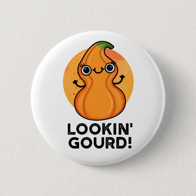 Looking Gourd Cute Veggie Pun 6 Cm Round Badge (Front)