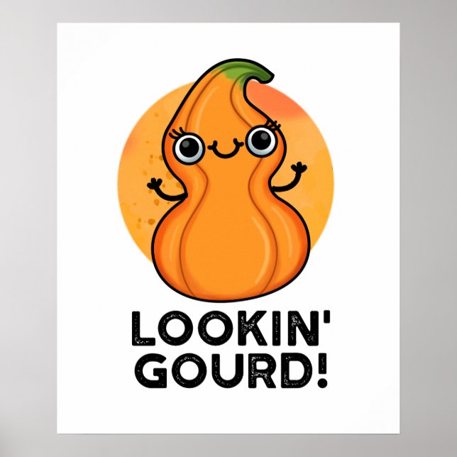 Looking Gourd Cute Veggie Pun Poster (Front)