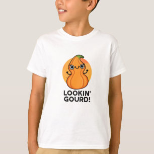Looking Gourd Funny Veggie Pun T-Shirt